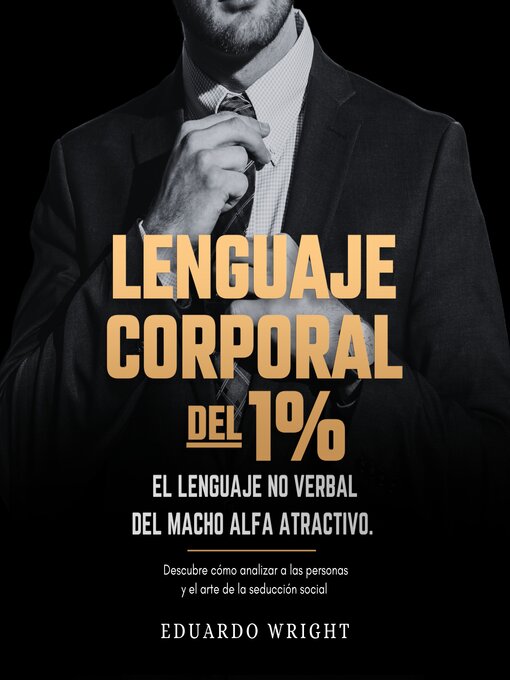Title details for Lenguaje Corporal del 1% by Eduardo Wright - Available